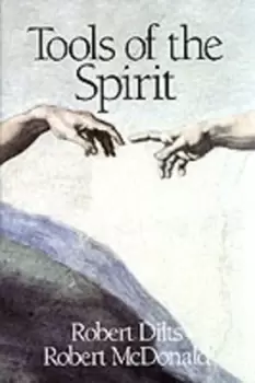 Image of Tools of the spirit by Robert Dilts