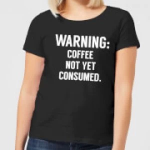 Image of Coffee Not Yet Consumed Womens T-Shirt - Black - 3XL