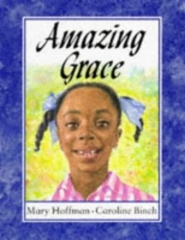 Image of Amazing Grace by Mary Hoffman and Caroline Binch Book