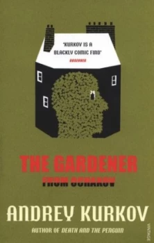 Image of The Gardener from Ochakov by Andrey Kurkov Book