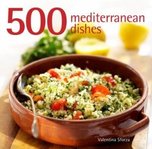 Image of 500 Mediterranean Dishes by Valentia Sforza Hardback