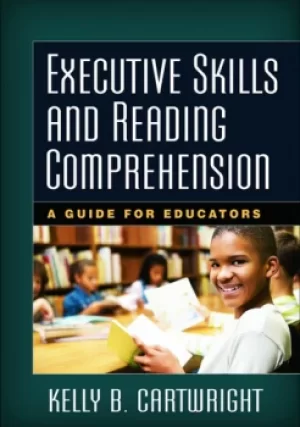 Image of Executive Skills and Reading ComprehensionA Guide for Educators