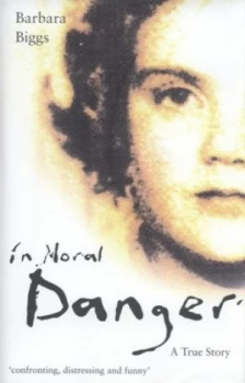 Image of In Moral Danger by Barbara Biggs Hardback