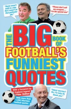 Image of The Big Book of Footballs Funniest Quotes by Adrian Clarke Paperback