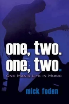 Image of One Two. One Two. One Mans Life in Music by Mick Foden Paperback