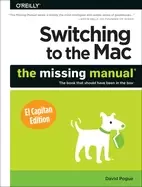 Image of switching to the mac the missing manual el capitan edition