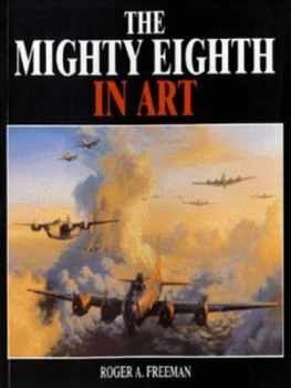 Image of The Mighty Eighth in Art by Roger a Freeman Paperback