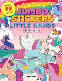 Image of Jumbo Stickers for Little Hands: Unicorns : Includes 75 Stickers Volume 3