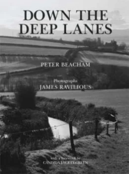 Image of Down the Deep Lanes by Peter Beacham and James Ravilious Paperback
