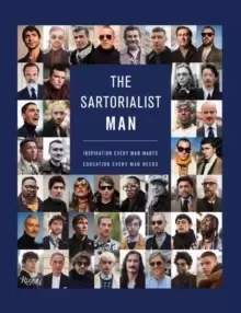 Image of The Sartorialist: MAN : Inspiration Every Man Wants, Education Every Man Needs