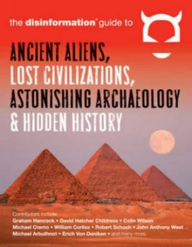 Image of Disinformation Guide to Ancient Aliens Lost Civilizations Astonishing Archaeology and Hidden History by Preston Peet Paperback