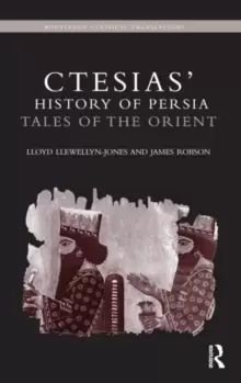 Image of Ctesias' 'History of Persia' : Tales of the Orient