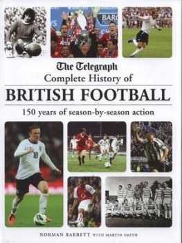 Image of The Telegraph Complete History of British Football by Norman Barrett Hardback