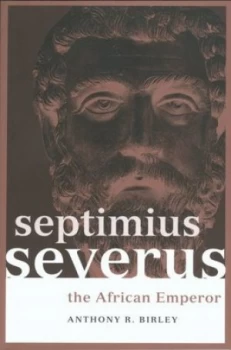 Image of Septimius Severus by Anthony R Birley Paperback