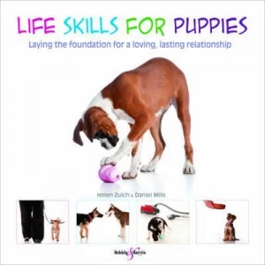 Image of Life Skills for Puppies by Helen Zulch and D. S Mills and Peter Baumber Paperback