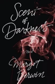 Image of Scent of Darkness by Margot Berwin Hardback