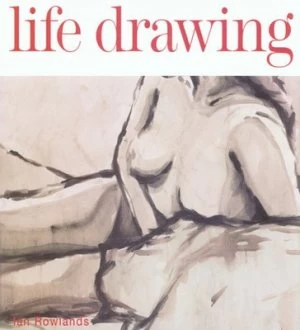 Image of Life Drawing by Ian Rowlands Book