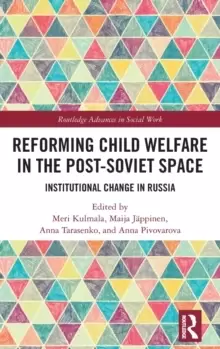 Image of Reforming Child Welfare in the Post-Soviet Space : Institutional Change in Russia