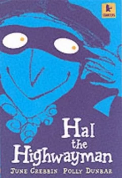Image of Hal the Highwayman by June Crebbin and Polly Dunbar Paperback