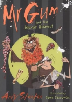 Image of Mr Gum and the Secret Hideout by Andy Stanton Paperback