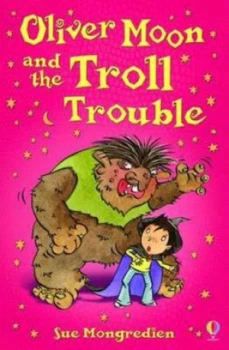 Image of Oliver Moons Troll Trouble by Sue Mongredien and Jan Mccafferty Paperback