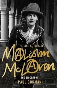 Image of The life and times of Malcolm McLaren by Paul Gorman