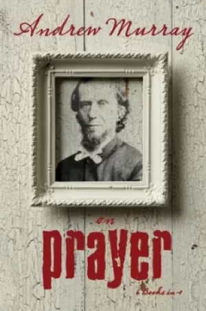 Image of Andrew Murray on prayer by Andrew Murray