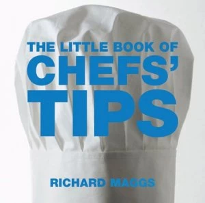 Image of The Little Book of Chefs Tips by Richard Maggs Paperback