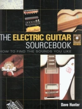 Image of The Electric Guitar Sourcebook by Dave Hunter Paperback