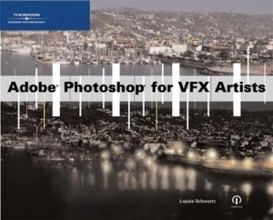 Image of Adobe Photoshop for Vfx Artists by Lopsie Schwartz Paperback