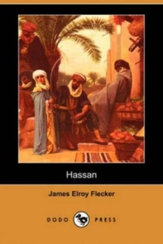 Image of Hassan by James Elroy Flecker Paperback