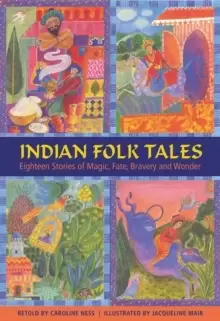 Image of Indian Folk Tales : Eighteen Stories of Magic, Fate, Bravery and Wonder