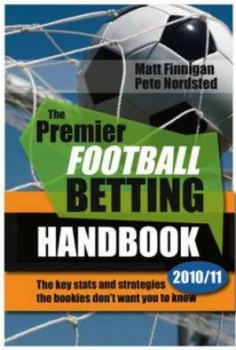 Image of The Premier Football Betting Handbook 2010/11 by Pete Nordsted Paperback