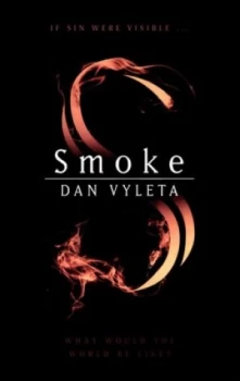 Image of Smoke by Dan Vyleta Hardback