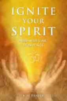 Image of Ignite Your Spirit by Kim Fraser Paperback