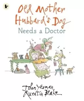 Image of Old Mother Hubbard's dog needs a doctor - John Yeoman - Paperback - Used