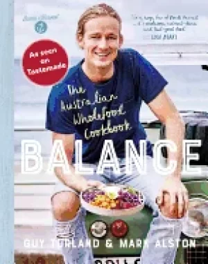 Image of balance the australian wholefood cookbook