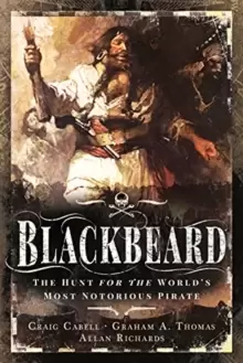 Image of Blackbeard : The Hunt for the World's Most Notorious Pirate