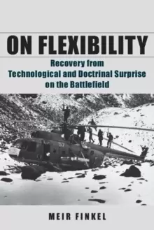 Image of On Flexibility : Recovery from Technological and Doctrinal Surprise on the Battlefield