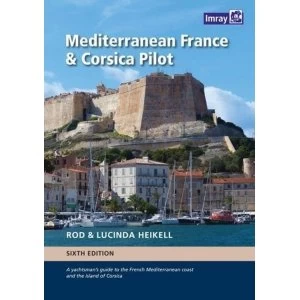 Image of Mediterranean France and Corsica Pilot: A guide to the French Mediterranean coast and the island of Corsica by Rod Heikell...