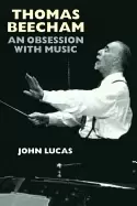 Image of thomas beecham an obsession with music