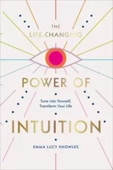 Image of The life-changing power of intuition by Emma Lucy Knowles