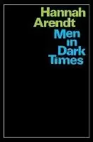 Image of Men in Dark Times by Hannah Arendt