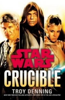 Image of Crucible by Troy Denning Hardback