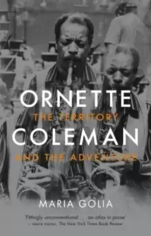Image of Ornette Coleman : The Territory and the Adventure