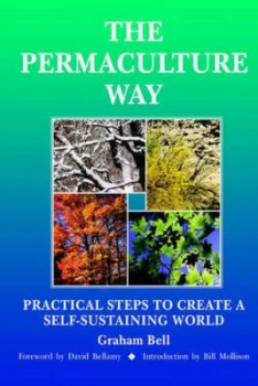 Image of The Permaculture Way by Graham Bell Paperback