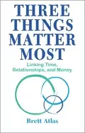 Image of three things matter most linking time relationships and money