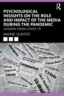 Image of Psychological Insights on the Role and Impact of the Media During the Pandemic : Lessons from COVID-19