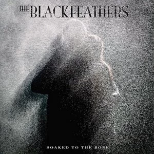 Image of Soaked to the Bone by The Black Feathers CD Album