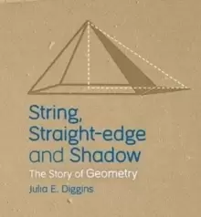 Image of String, Straight-edge and Shadow : The Story of Geometry
